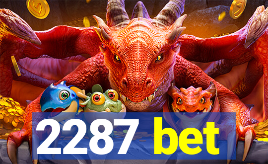 2287 bet